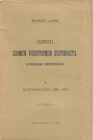 Piirteitä Suomen vuoritoimen historiasta 19-vuosisadan ensipuoliskolla I - Rautateollisuus 1808-1831