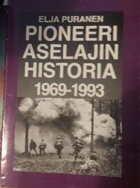 Pioneeriaselajin historia 1969 - 1993