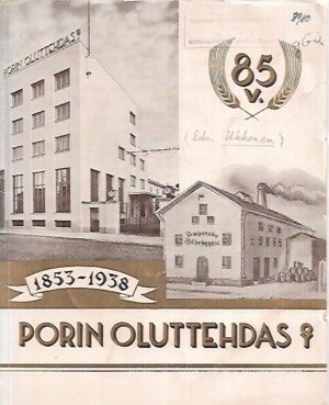 Porin Oluttehdas Oy ja sen edeltäjät 1853-1938