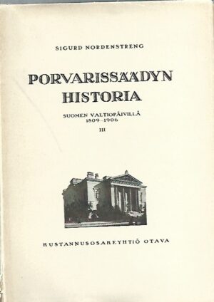 Porvarissäädyn historia Suomen valtiopäivillä 1809-1906 III