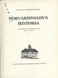 Porvarissäädyn historia Suomen valtiopäivillä 1809-1906 I