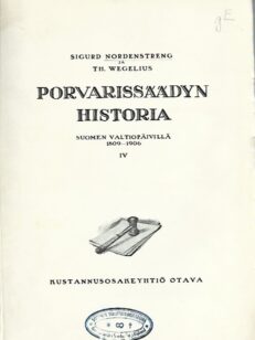 Porvarissäädyn historia Suomen valtiopäivillä 1809-1906 IV