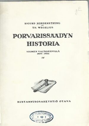 Porvarissäädyn historia Suomen valtiopäivillä 1809-1906 IV