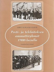 Posti- ja telelaitoksen ammattiryhmät 1900-luvulla