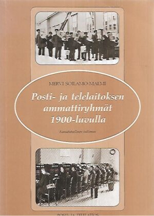 Posti- ja telelaitoksen ammattiryhmät 1900-luvulla