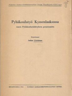 Pyhäkoulutyö Kymenlaaksossa ennen Pyhäkouluyhdistyksen perustamista