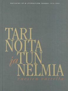 Raflatac Oy:n Jyväskylän tehdas 1974-1999: Tarinoita ja tunnelmia vuosien varrelta