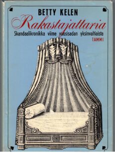 Rakastajattaria - Skandaalikronikka viime vuosisadan yksinvaltiaista