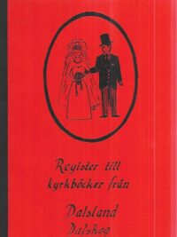Register ill kyrkböcker från Dalsland Dalskog