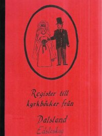 Register ill kyrkböcker från Dalsland Edsleskog