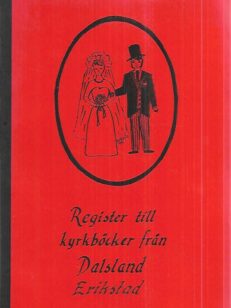 Register ill kyrkböcker från Dalsland Erikstad