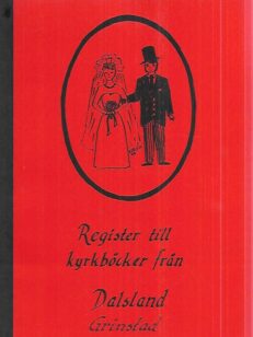 Register ill kyrkböcker från Dalsland Grinstad