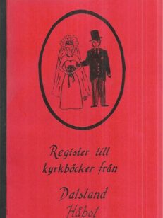 Register ill kyrkböcker från Dalsland Håbol