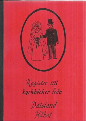 Register ill kyrkböcker från Dalsland Håbol