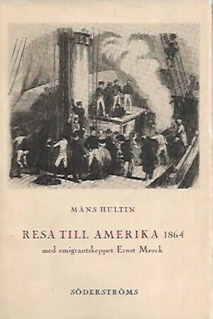 Resa till Amerika 1864 med emigrantskeppet Ernst Merck