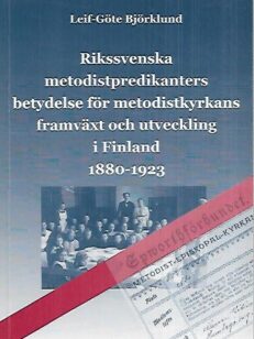 Rikssvenska metodistpredikanters betydelse för metodistkyrkans framväxt och utveckling i Finland 1880-1923