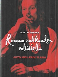 Romua rakkauden valtatiellä - Arto Mellerin elämä