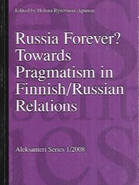 Russia Forever? - Towards Working Pragmatism in Finnish/Russian Relations