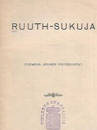 Ruuth-sukuja (ylipainos "Suomen Sukukirjasta")