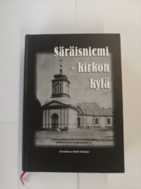 Säräisniemi - kirkon kylä: Dokumenttikirja Säräisniemen kylästä