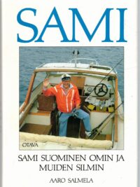Sami - Sami Suominen omin ja muiden silmin