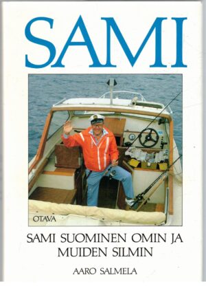 Sami - Sami Suominen omin ja muiden silmin