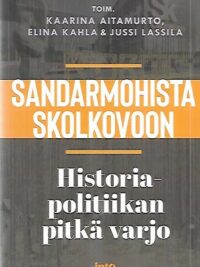 Sandarmohista Skolkovoon - Historiapolitiikan pitkä varjo
