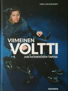 Viimeinen voltti - Jari Mönkkösen tarina