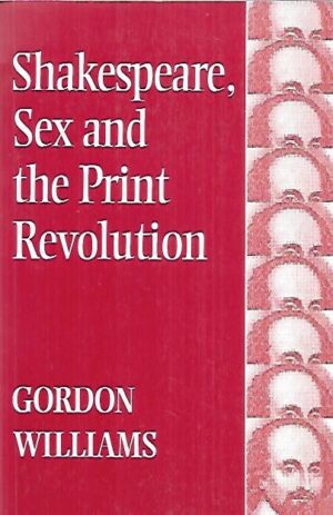 Shakespeare, Sex and the Print Revolution