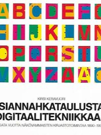 Siannahkataulusta digitaalitekniikkaan: Sata vuotta näkövammaisten kirjastotoimintaa 1890-1990