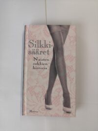 Silkkisääret – Naisten sukkien historia