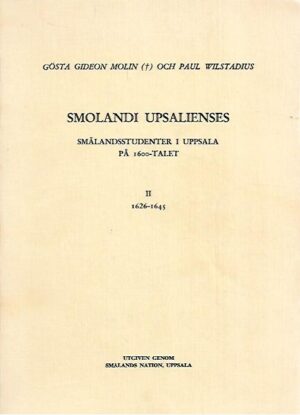Simolandi Upsalienses: Smålandsstudenter i Uppsala på 1600-talet II (1626-1645)