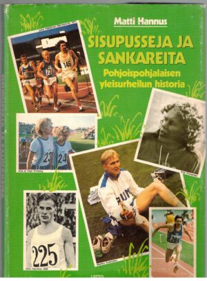 Sisupusseja ja sankareita - Pohjoispohjalaisen yleisurheilun historia