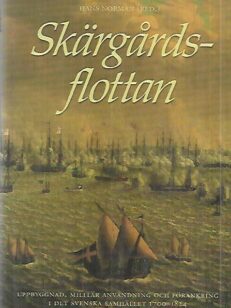 Skärgårdsflottan - Uppbyggnad, militär användning och förankring i det Svenska samhället 1700-1824