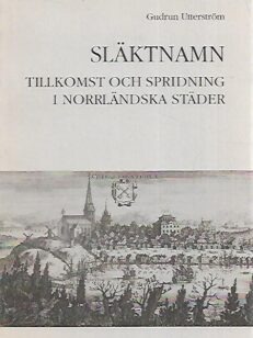 Släktnamn: Tillkomst och spridning i norrländska städer