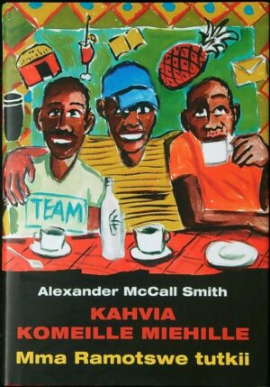 Kahvia komeille miehille - Mma Ramotswe tutkii