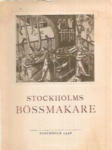 Stockholms Bössmakare: Gösta Malmborgs efterlämnade anteckningar