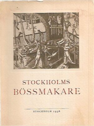 Stockholms Bössmakare: Gösta Malmborgs efterlämnade anteckningar