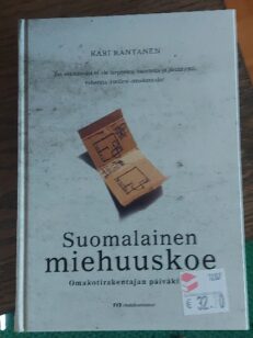 Suomalainen miehuuskoe - OMAKOTIRAKENTAJAN PÄIVÄKIRJA