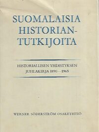 Suomalaisia historiantutkijoita - Historiallisen Yhdistyksen 75-vuotisjuhlakirja