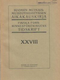Suomen Muinaismuistoyhdistyksen aikakauskirja XXVIII