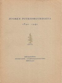 Suomen Puuhiomoyhdistys 1892-1942 - Lisävalaistusta Suomen hioke- ja kartonkiteollisuuden historiaan