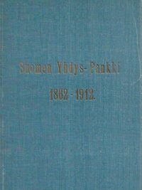 Suomen Yhdys-Pankki 1862-1912