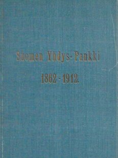 Suomen Yhdys-Pankki 1862-1912