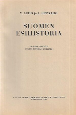 Suomen esihistoria - Eripainos teoksesta Suomen historian käsikirja 1