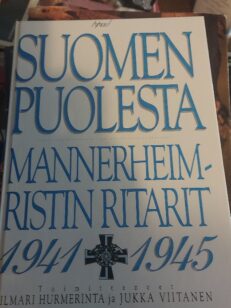 Suomen puolesta - Mannerheimristin ritarit 1941 - 1945