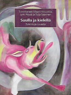 Suulla ja kielellä - Tulkintoja ruuasta