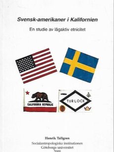 Svensk-amerikaner i Kalifornien - En studie av lågaktiv etnicitet