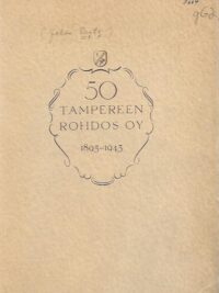 Tampereen Rohdos Oy 1895-1945