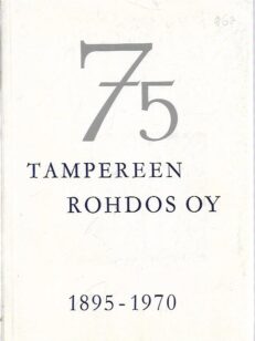 Tampereen Rohdos Oy 1895-1970